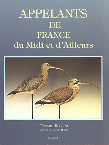 Imagen de archivo de Appelants de France du Midi et d'ailleurs. a la venta por Mouvements d'Ides - Julien Baudoin