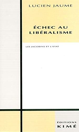 Echec au Liberalisme (9782908212013) by Jaume Lucien