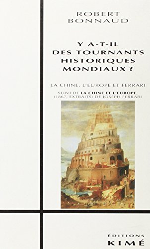 Stock image for Y a-t-il des tournants historiques mondiaux ? : La Chine, l'Europe et Ferrari, 1867, extraits for sale by Ammareal