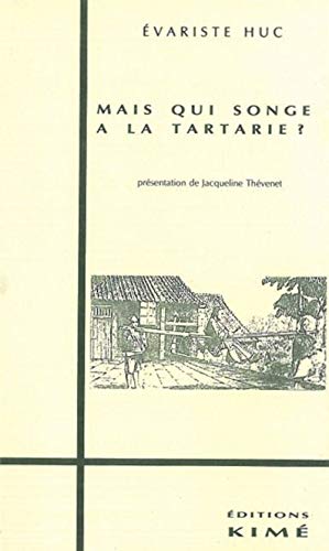 Stock image for Mais qui songe  la Tartarie ? for sale by Chapitre.com : livres et presse ancienne