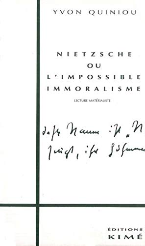 Beispielbild fr Nietzsche ou l'Impossible Immoralisme. Lecture Matrialiste. zum Verkauf von Il Salvalibro s.n.c. di Moscati Giovanni