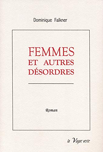 Imagen de archivo de FEMMES ET AUTRES DESORDRES a la venta por Lioudalivre