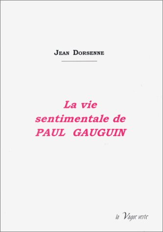 Beispielbild fr La vie sentimentale de gauguin zum Verkauf von medimops