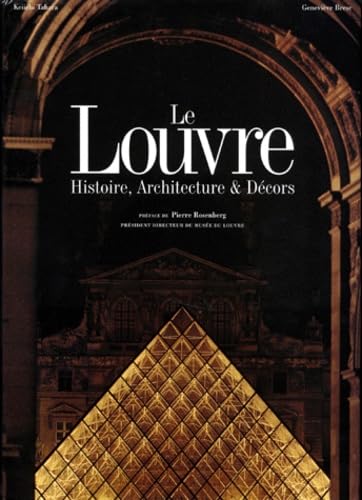 Stock image for Le Louvre : Histoire Et Architecture for sale by RECYCLIVRE