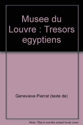 Beispielbild fr Muse du Louvre : Trsors gyptiens zum Verkauf von LibrairieLaLettre2