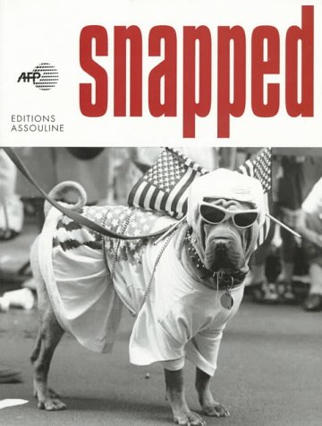 Beispielbild fr Snapped: Photos of the Agence France-Presse zum Verkauf von Ergodebooks