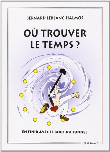 9782908237115: Ou trouver le temps ?