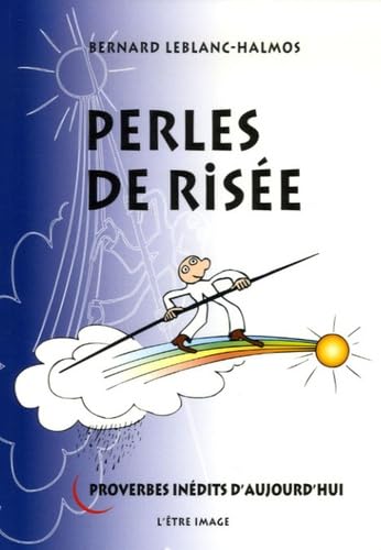 Beispielbild fr Perles de rise : Proverbes indits d'aujourd'hui zum Verkauf von Ammareal