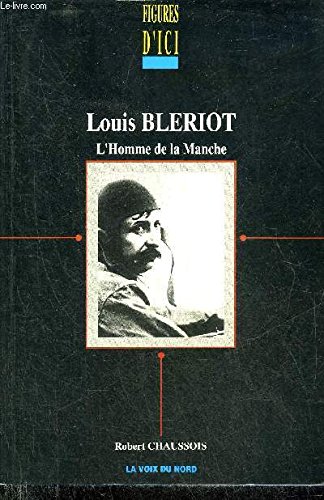 Stock image for Louis Blrot, l'homme de la Manche for sale by A TOUT LIVRE