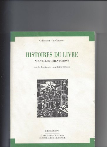 Beispielbild fr Histoire du livre, nouvelles orientations: Actes du colloque du 6 et 7 septembre 1990, Gttingen zum Verkauf von Ammareal