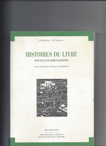 Imagen de archivo de Histoire du livre, nouvelles orientations: Actes du colloque du 6 et 7 septembre 1990, Gttingen a la venta por Ammareal