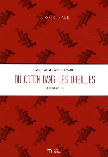 Imagen de archivo de Du coton dans les oreilles : Carnet de tir a la venta por EPICERIE CULTURELLE