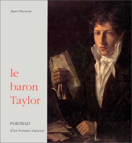 9782908305005: Le baron Taylor: Portrait dun homme davenir
