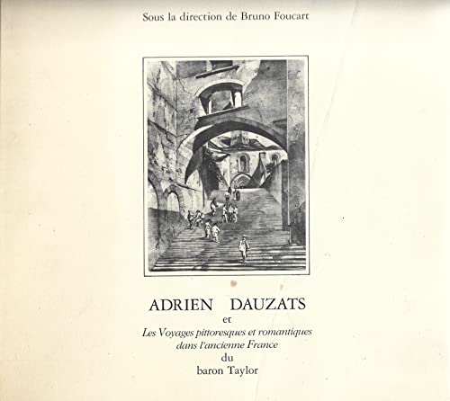 9782908305036: Adrien Dauzats et Les Voyages pittoresques et romantiques dans l'ancienne France