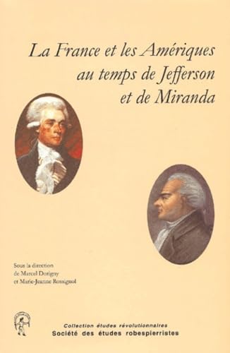 La France et les Amériques au temps de Jefferson et de Miranda