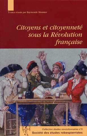 Citoyen et citoyenneté sous la Révolution française [ Actes du colloque international de Vizille ...
