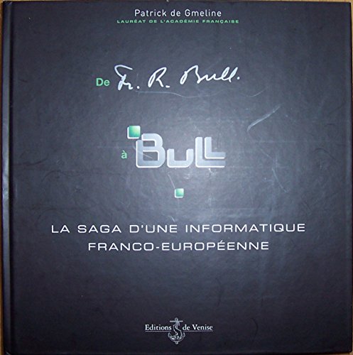 9782908334425: BULL : La saga d'une informatique franco-europenne