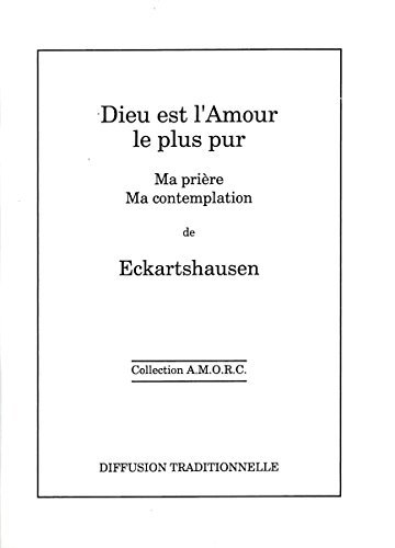 Beispielbild fr Dieu est l'amour le plus pur - Reli zum Verkauf von Gallix