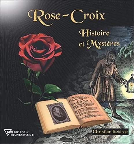 Imagen de archivo de Rose-Croix - Histoire et Mystres a la venta por medimops