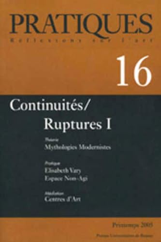 Beispielbild fr Pratiques, N 16 : Continuits / Ruptures I zum Verkauf von medimops