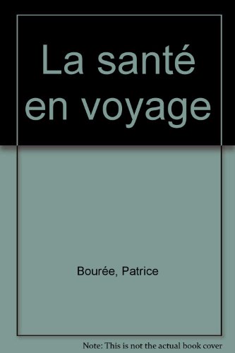 9782908382136: La sant en voyage