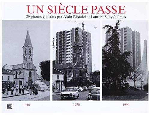 Beispielbild fr Un sicle passe - 39 photos constats (Avec un envoi de Alain Blondel). pilogue de Jean Dethier zum Verkauf von Librairie de l'Avenue - Henri  Veyrier