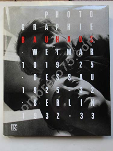 Stock image for Photographie Bauhaus 1919 - 1933. publ. par le Bauhaus-Archiv, Berlin sous la dir. de Jeannine Fiedler. Trad. de l'allemand par Catherine Mtais-Buhrendt, (IN FRANZSISCHER SPRACHE), for sale by Antiquariat Im Baldreit