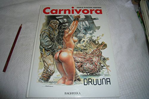 Imagen de archivo de Druuna, n 4 : Carnivora Paolo Eleuteri Serpieri a la venta por Au bon livre