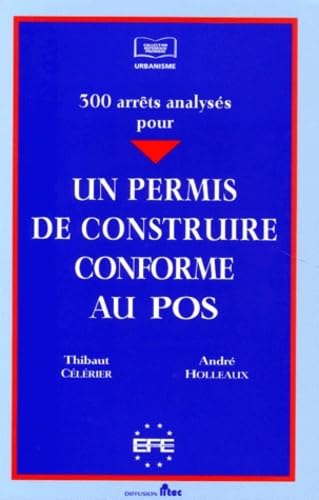 Stock image for UN PERMIS DE CONSTRUIRE CONFORME AU POS. 300 ARRTS ANALYSS for sale by Gallix