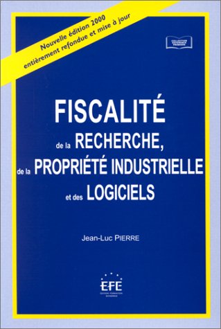 Imagen de archivo de Fiscalit de la recherche, de la proprit industrielle et des logiciels: Edition 2000 a la venta por Ammareal