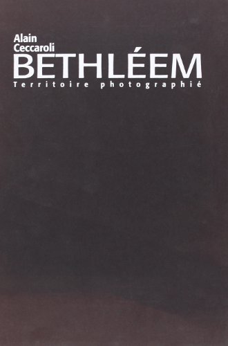 Beispielbild fr Bethleem, territoire photographi zum Verkauf von Ammareal