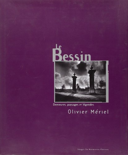 Beispielbild fr Le Bessin: Demeures, Paysages et Legendes zum Verkauf von MLC Books