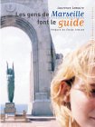 Imagen de archivo de Les gens de Marseille font le guide a la venta por Ammareal