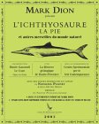 Beispielbild fr Mark Dion : L'Ichthyosaure, la pie et autres merveilles du monde naturel zum Verkauf von Ammareal