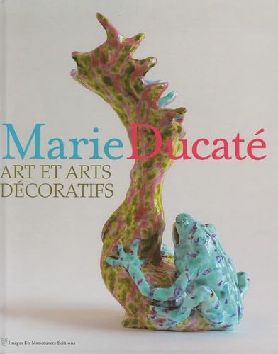 9782908445961: Marie Ducat: Art et arts dcoratifs