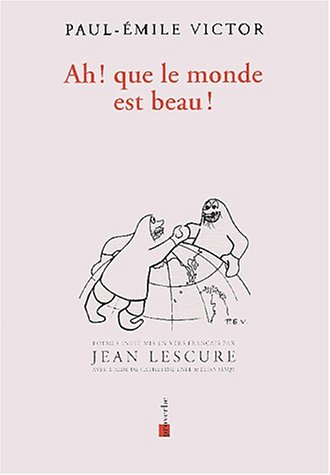 9782908455137: Ah ! Que Le Monde Est Beau !