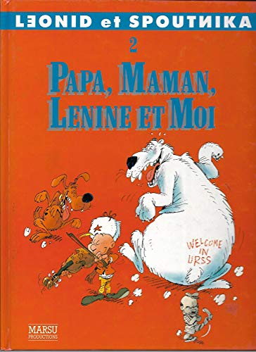 Stock image for Leonid et Spoutnika n 2 : Papa, maman, lnine et moi for sale by Librairie Th  la page