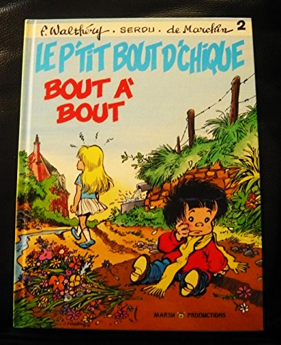 Stock image for Le p'tit bout d'chique, n 2 : Bout  bout for sale by Ammareal