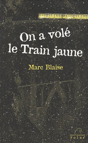 Imagen de archivo de On a vole le train jaune a la venta por Ammareal