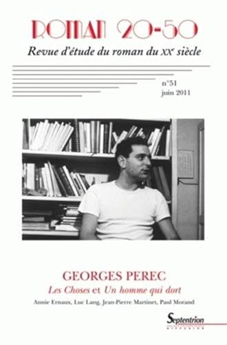 Beispielbild fr Roman 20-50, N 51, Juin 2011 : Les Choses et Un Homme qui dort de Georges Perec zum Verkauf von medimops