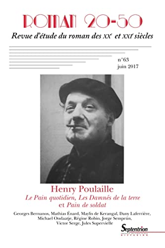 Stock image for Henry Poulaille - N63 Juin 2017: Le pain quotidien, les damns de la terre et pain de soldat for sale by Ammareal