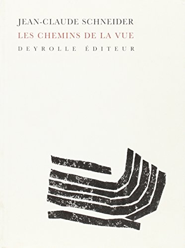 Les chemins de la vue (0000) (9782908487633) by Schneider, Jean-Claude