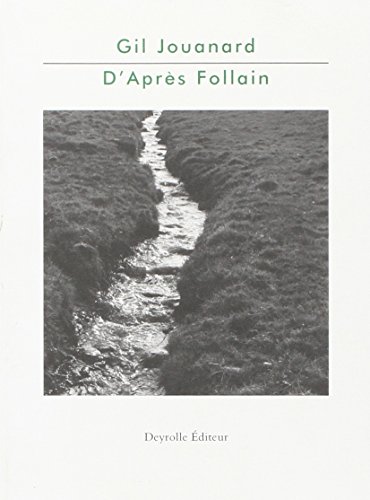 D'aprÃ¨s Follain (0000) (9782908487886) by Jouanard, Gil