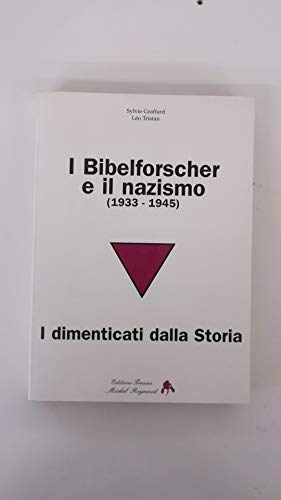 I Bibelforscher e il nazismo - 1933-1945 (9782908527254) by [???]