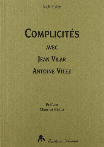 9782908527490: Complicits avec Jean Vilar, Antoine Vitez