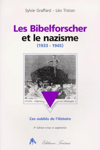 9782908527674: Les Bibelforscher et le nazisme (1933-1945), ces oublis de l'histoire