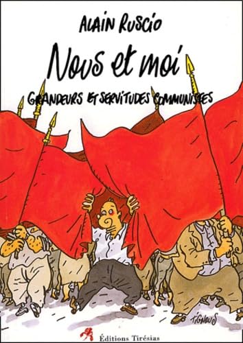 9782908527964: Nous et Moi : Grandeurs et servitudes communistes