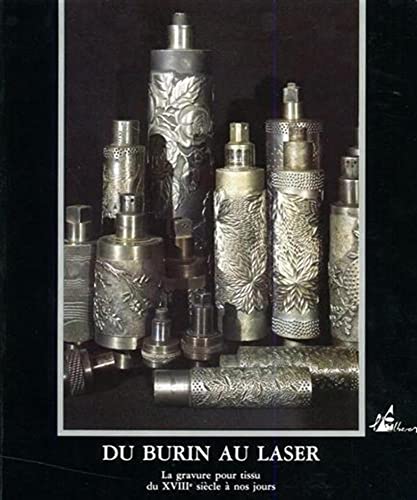 Imagen de archivo de Du Burin au Laser. La Gravure pour Tissu du XVIIIe Sicle  nos Jours a la venta por Il Salvalibro s.n.c. di Moscati Giovanni