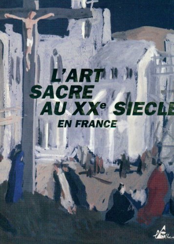 LArt sacré au XXe siècle en France