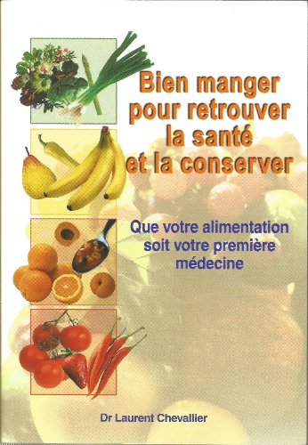 Beispielbild fr Bien manger pour retrouver la sant et la conserver : Que votre alimentation soit votre premire mdecine zum Verkauf von Ammareal